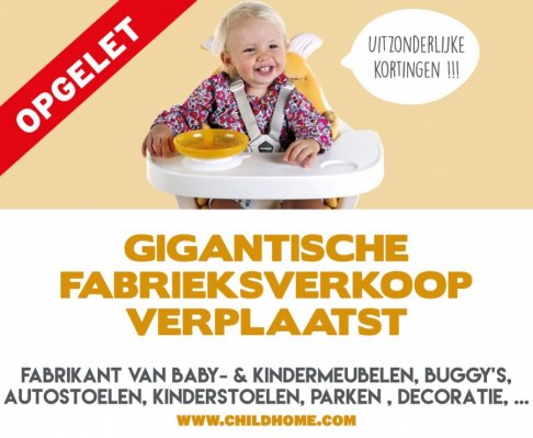 GEANNULEERD -- Gigantische Fabrieksverkoop Childhome