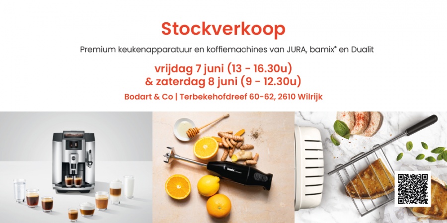 Stockverkoop Bodart & Co (JURA, bamix® en Dualit)