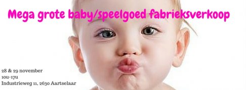 Mega baby/speelgoed fabrieksverkoop 