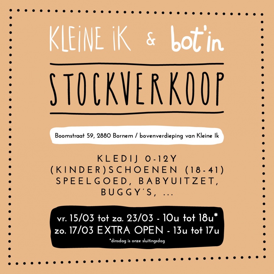 Kleine Ik / Botin stockverkoop