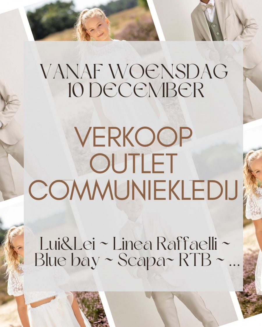 Vanaf woe 10/12: grote verkoop outlet communiekledij bij Pierrot Outletstore in Oostrozebeke!!