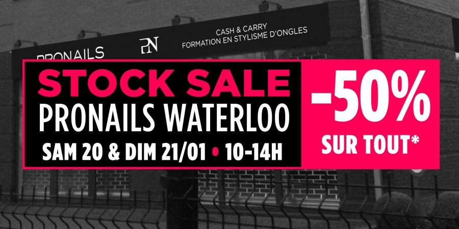 Pronails stocksale Waterloo