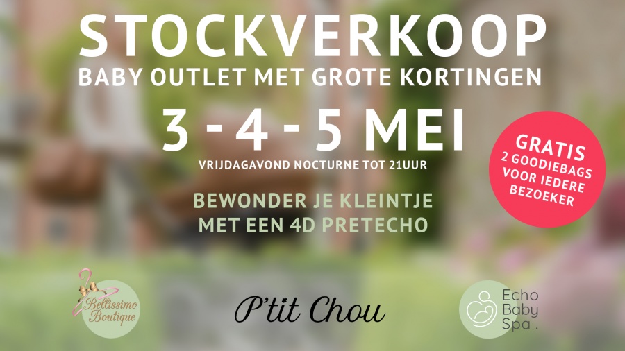 Stockverkoop P’tit Chou / Bellissimo Boutique / Echo Baby Spa