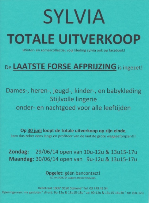 TOTALE UITVERKOOP, te Stekene nog tot 30/6/14 - 2