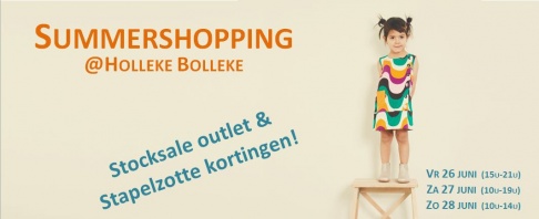 Summershopping & Stockverkoop outelt @ Holleke Bolleke