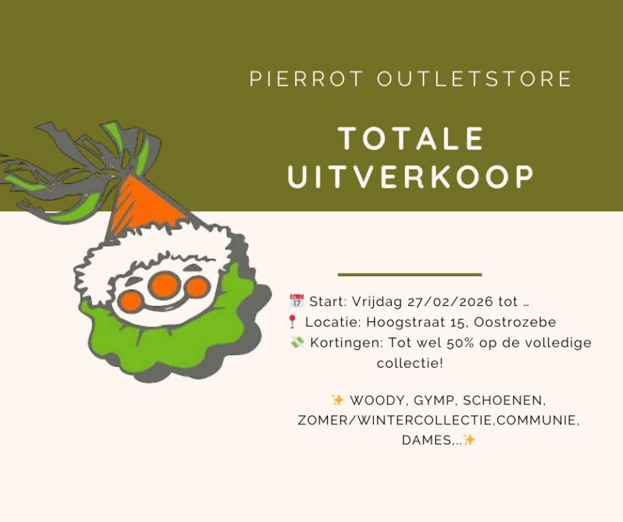 Totale uitverkoop bij Pierrot Outletstore wegens stopzetting!!