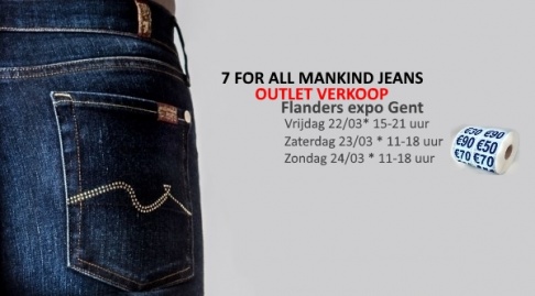 7 FOR ALL MANKIND OP DE MEGA OUTLET BEURS IN GENT OP 22,23,24 MAART !