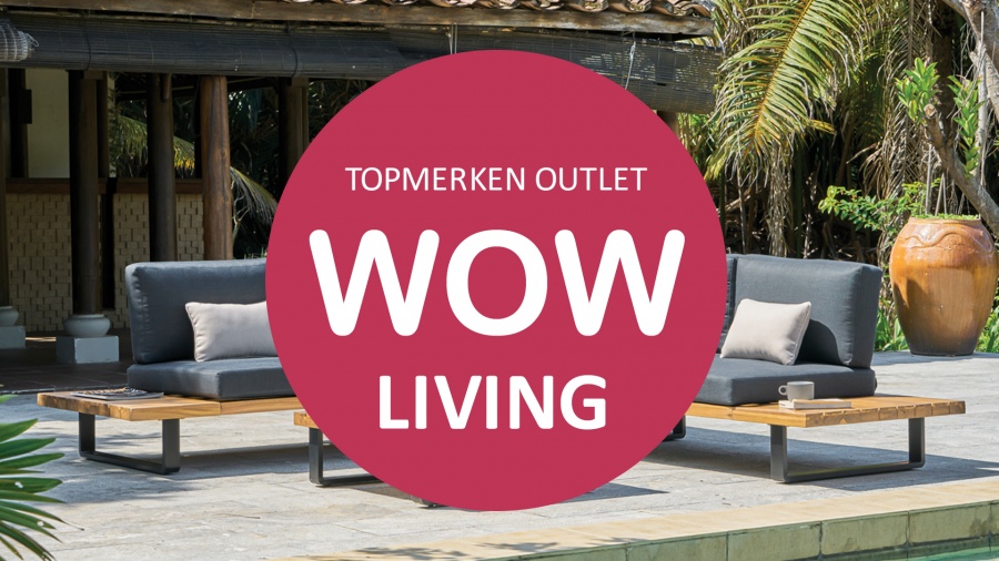 WOW Living - Topmerken Outlet voor Tuinmeubelen & Lounge Sets!