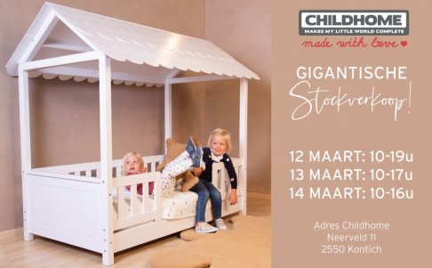 Gigantische fabrieksverkoop CHILDHOME maart