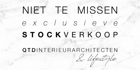 Exclusieve stockverkoop QTD Interieurarchitecten & lifestyle