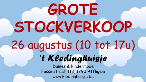 Grote stockverkoop 't Kledinghuisje