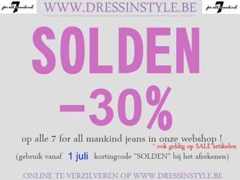  WWW.DRESSINSTYLE.BE  - SOLDEN -30% OP ALLE OUTLET 7 FOR ALL MANKIND