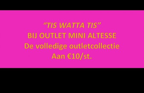 Totale stockverkoop Outlet Mini Altesse