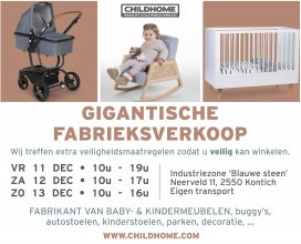 Gigantische fabrieksverkoop CHILDHOME december