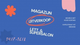LETT. x Supersalon magazijn uitverkoop verlengd