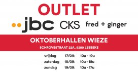 JBC & CKS & Fred+Ginger - OUTLET - OKTOBERHALLEN WIEZE