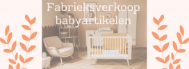 Grote fabrieksverkoop van babyartikelen