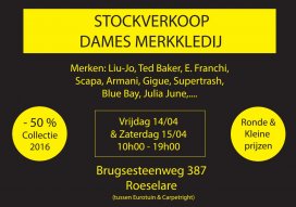 Stockverkoop Dames Merkkledij te Roeselare op Vrij 14 en Zat 15 April