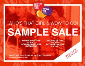 Who's that girl & Wow to go! sample sale