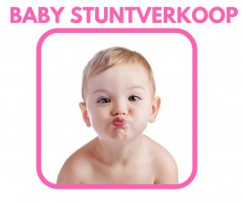 Baby Stockverkoop 20 & 21 mei